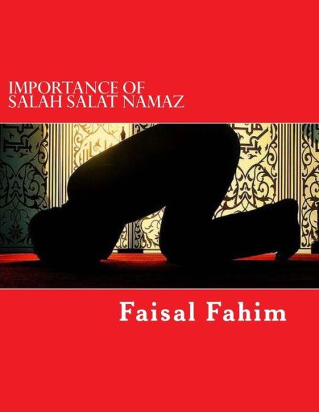 Cover for Faisal Fahim · Importance of Salah Salat Namaz (Paperback Book) (2018)