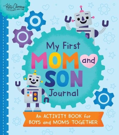 Cover for Katie Clemons · My First Mom and Son Journal: An activity book for boys and moms together (Taschenbuch) (2023)