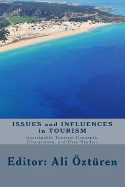 Cover for Editor Ali Ozturen Phd · Issues and Influences in Tourism (Taschenbuch) (2018)