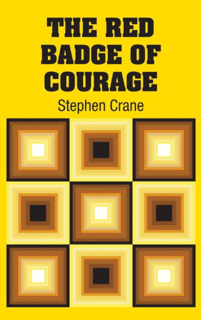 The Red Badge of Courage - Stephen Crane - Books - Simon & Brown - 9781731701107 - October 28, 2018