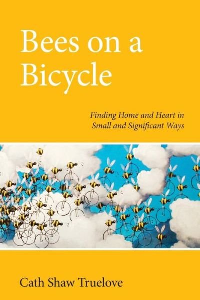 Cover for Cath Shaw Truelove · Bees on a Bicycle (Paperback Bog) (2019)