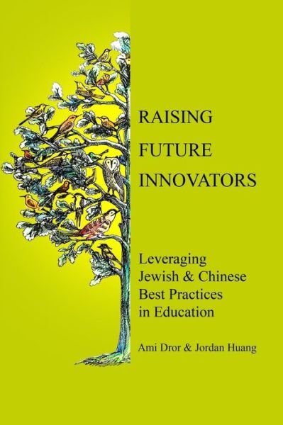 Cover for Ami Dror and Jordan Huang · Raising Future Innovators (Paperback Bog) (2019)