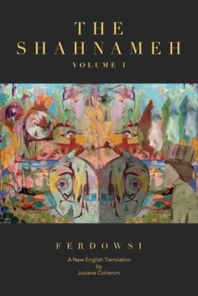 Cover for Hakim Abul-Ghassem Ferdowsi · Shahnameh Volume I (Book) (2023)