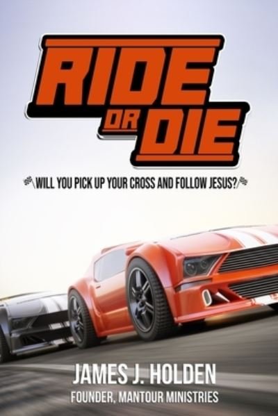 Cover for James Holden · Ride Or Die (Paperback Book) (2021)