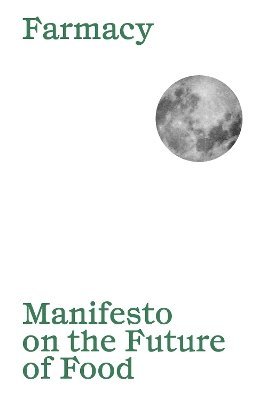 Cover for Aurora Sola · Manifesto on the Future of Food (Paperback Book) (2024)