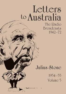 Cover for Professor Julius Stone · Letters to Australia, Volume 5: Essays from 19541955 - Letters to Australia (Paperback Book) [Volume 5 edition] (2019)