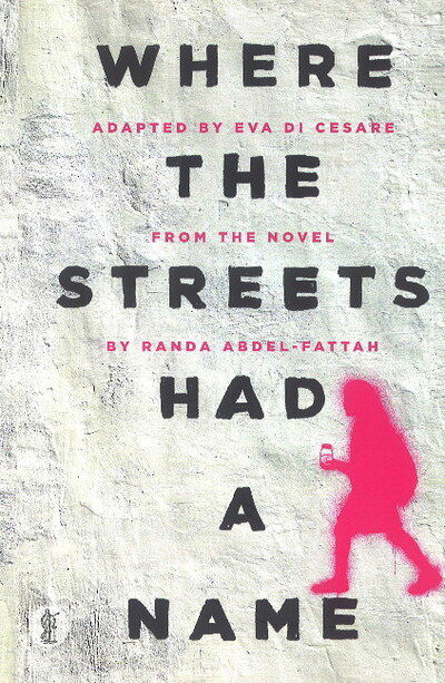 Where the Streets Had a Name: The Play - Randa Abdel-Fattah - Książki - Currency Press Pty Ltd - 9781760622107 - 20 lipca 2018