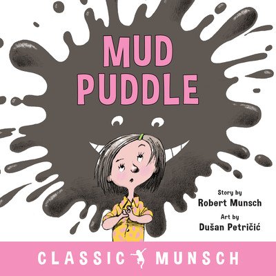 Cover for Robert Munsch · Mud Puddle - Classic Munsch (Pocketbok) [New edition] (2019)