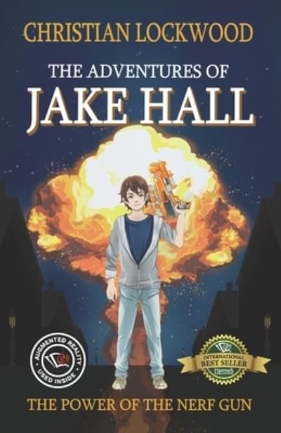 Cover for Christian Lockwood · The Adventures of Jake Hall: The Power of the Nerf Gun (Taschenbuch) (2021)