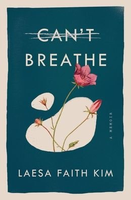 Cover for Laesa Faith Kim · Can't Breathe (Paperback Book) (2020)