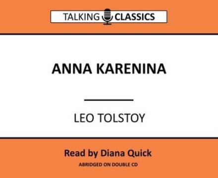 Cover for Leo Tolstoy · Anna Karenina - Talking Classics (Hörbuch (CD)) [Abridged edition] (2016)