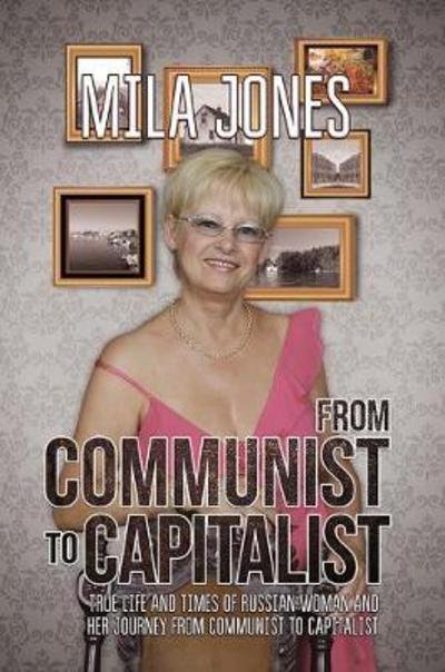 Cover for Mila Jones · From Communist to Capitalist (Paperback Book) (2017)