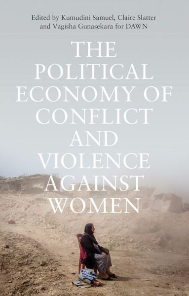 Cover for Kumudini Samuel · The Political Economy of Conflict and Violence against Women: Cases from the South (Paperback Bog) (2019)