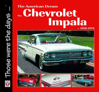 Chevrolet Impala 1958-1970: The American Dream - Those were the days ... - Norm Mort - Kirjat - David & Charles - 9781787113107 - perjantai 3. toukokuuta 2019