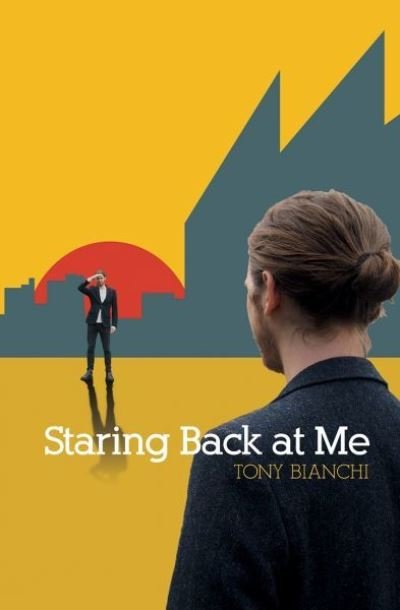 Cover for Tony Bianchi · Staring Back at Me (Paperback Book) (2018)