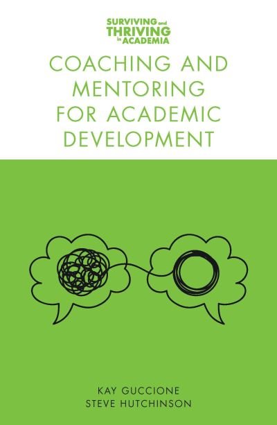 Cover for Guccione, Kay (Glasgow Caledonian University, UK) · Coaching and Mentoring for Academic Development - Surviving and Thriving in Academia (Paperback Bog) (2021)