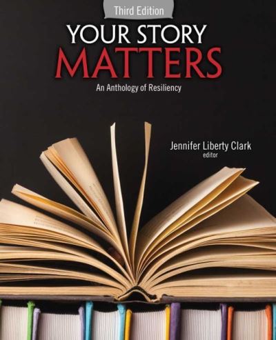 Cover for Jennifer Clark · Your Story Matters: An Anthology of Resiliency (Paperback Book) [3 Revised edition] (2021)