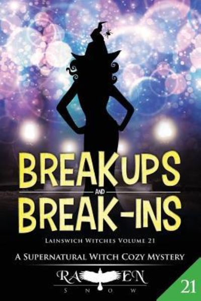 Cover for Raven Snow · Break Ups and Break-Ins (Taschenbuch) (2019)