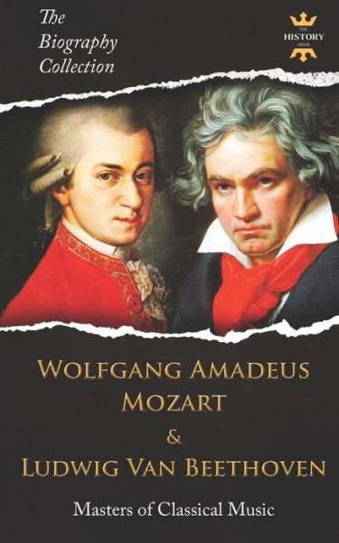 Cover for The History Hour · Wolfgang Amadeus Mozart and Ludwig Van Beethoven (Paperback Book) (2019)