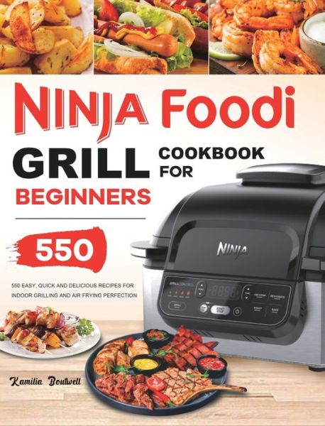 Cover for Kamilia Boutwell · Ninja Foodi Grill Cookbook (Hardcover Book) (2020)