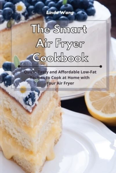 Cover for Linda Wang · The Smart Air Fryer Cookbook (Paperback Bog) (2021)