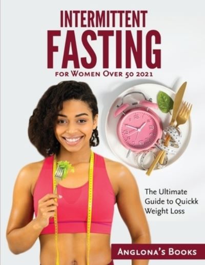 Cover for Anglona's Books · Intermittent Fasting for Women Over 50 2021 (Pocketbok) (2021)