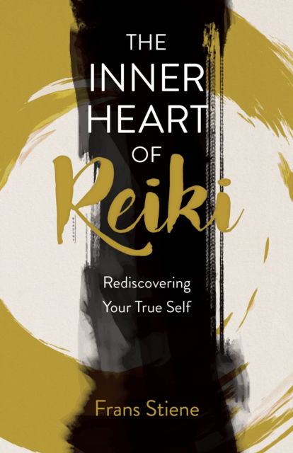 Cover for Frans Stiene · Inner Heart of Reiki (NEW EDITION), The: Rediscovering Your True Self (Paperback Book) (2025)