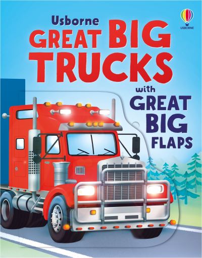 Cover for Alice Beecham · Great Big Trucks (with great big flaps) - Great Big Flaps (Board book) (2025)