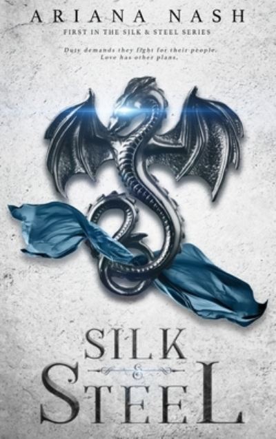 Silk & Steel - Silk & Steel - Ariana Nash - Bücher - Pippa Dacosta Author - 9781838185107 - 10. September 2020