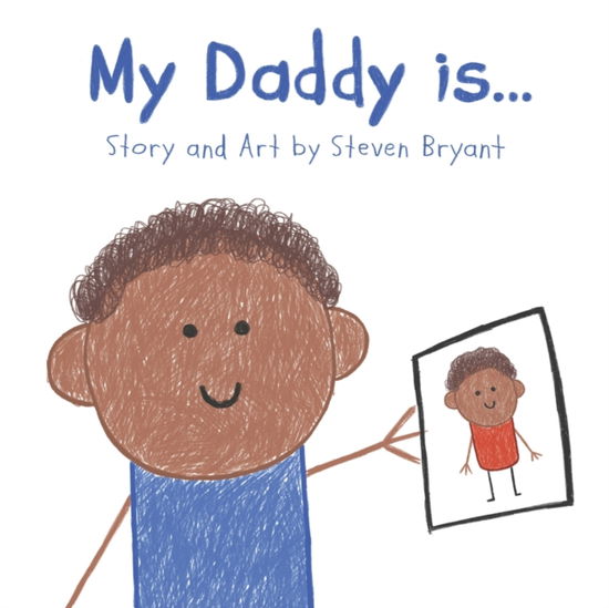 Cover for Steven Bryant · My Daddy is... (Paperback Book) (2021)