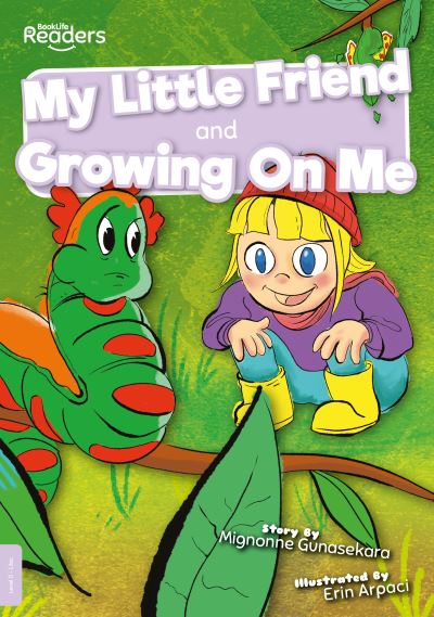 Cover for Mignonne Gunasekara · My Little Friend and Growing On Me - BookLife Readers (Paperback Book) (2021)