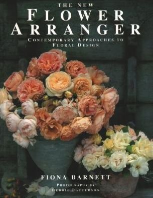 Cover for Fiona Barnett · The New Flower Arranger: Contemporary approaches to floral design (Paperback Bog) (2018)