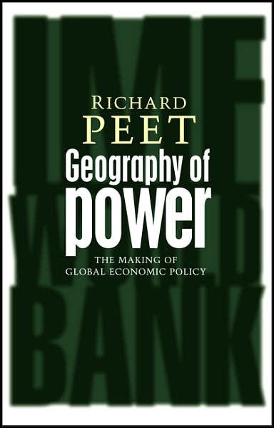 Cover for Richard Peet · Geography of Power: Making Global Economic Policy (Hardcover Book) (2007)