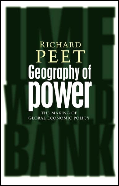 Geography of Power: Making Global Economic Policy - Richard Peet - Boeken - Bloomsbury Publishing PLC - 9781842777107 - 15 april 2007