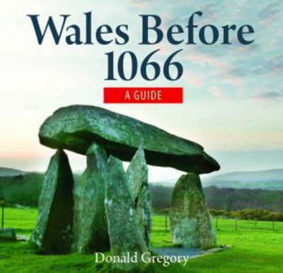 Cover for Donald Gregory · Compact Wales: Wales Before 1066 - Prehistoric and Celtic Wales Facing the Romans, Saxons and Vikings (Pocketbok) (2018)