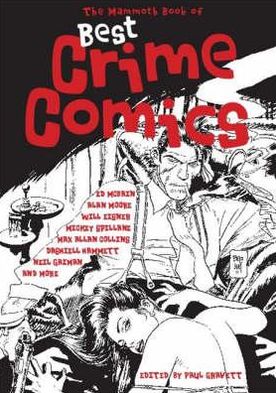 Cover for Paul Gravett · The Mammoth Book of Best Crime Comics - Mammoth Books (Paperback Book) (2008)