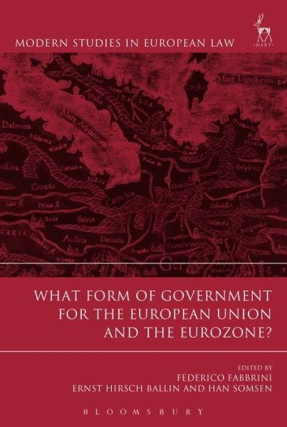 Cover for Fabbrini Federico · What Form of Government for the European Union and the Eurozone? - Modern Studies in European Law (Hardcover bog) (2015)