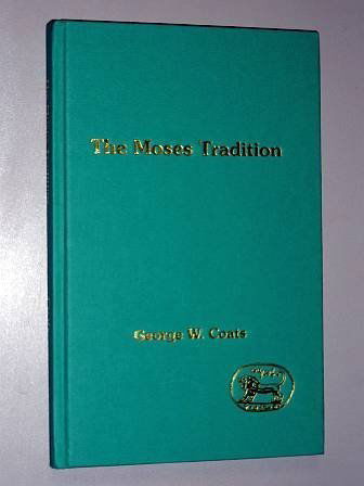 Cover for George W. Coats · The Moses Tradition - The Library of Hebrew Bible / Old Testament Studies (Hardcover Book) (1993)