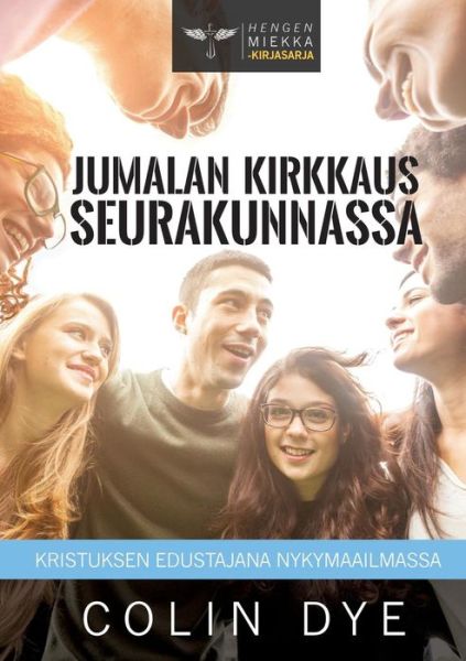 Cover for Colin Dye · Jumalan Kirkkaus Seurakunnassa (Paperback Book) (2017)
