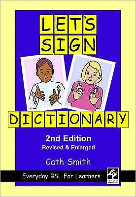 Cover for Cath Smith · Let's Sign Dictionary: Everyday BSL for Learners - Let's Sign (Paperback Bog) [2nd revised and enlarged edition] (2009)
