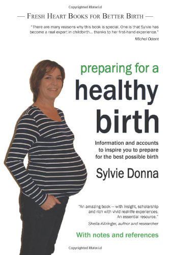 Cover for Sylvie Donna · Preparing for a Healthy Birth (British Edition with Notes and References) (Taschenbuch) [British Ed edition] (2009)