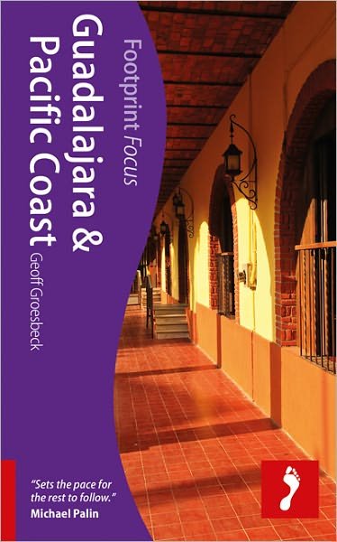 Cover for Footprint · Guadalajara &amp; Pacific Coast, Footprint Focus (1st ed. July 11) (Buch) [1. Ausgabe] (2011)
