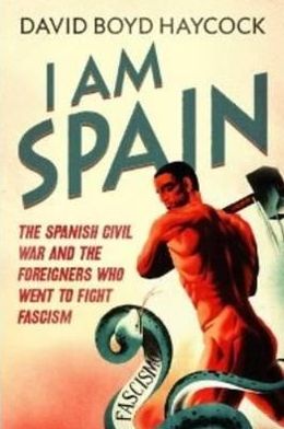 Cover for David Boyd Haycock · I Am Spain (Hardcover Book) (2012)