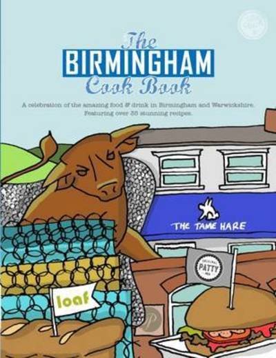 Cover for Kate Eddison · The Birmingham Cook Book: A Celebration of the Amazing Food and Drink on Our Doorstep - Get Stuck in (Paperback Book) (2016)
