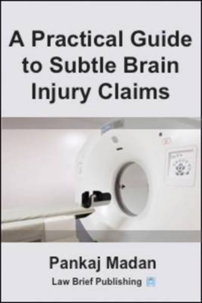 Cover for Pankaj Madan · Practical Guide to Subtle Brain Injury Claims (Book) (2016)