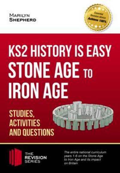 KS2 History is Easy: Stone Age to Iron Age (Studies, Activities & Questions) - The Revision Series - How2Become - Kirjat - How2become Ltd - 9781911259107 - keskiviikko 31. toukokuuta 2017