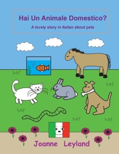 Hai Un Animale Domestico? - Joanne Leyland - Książki - Cool Kids Group - 9781914159107 - 7 lipca 2021