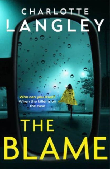 Cover for Charlotte Langley · The Blame: One of the best crime thrillers of 2023 (Hardcover Book) (2023)