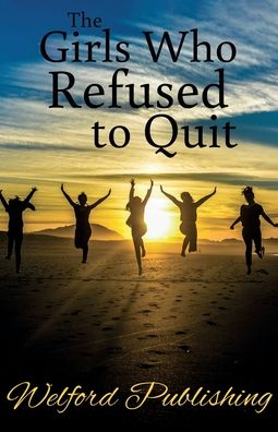 Cover for Cassandra Farren · The Girls Who Refused to Quit (Paperback Book) (2020)