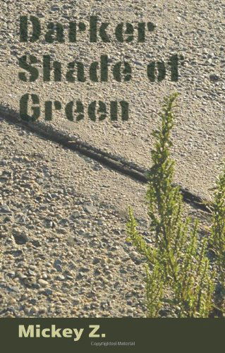 Cover for Mickey Z · Darker Shade of Green (Taschenbuch) (2011)